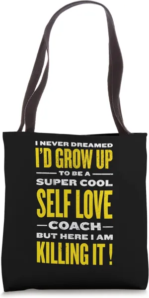 Cool Self Love Coach Funny Self Confidence Humor Self Esteem Tote Bag