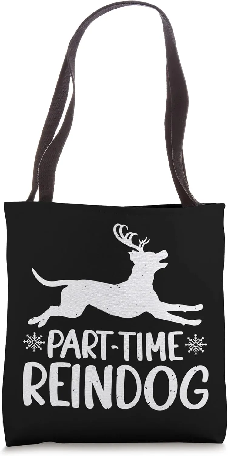 Part Time Reindog Funny Santa Reindeer Christmas Dog Tote Bag