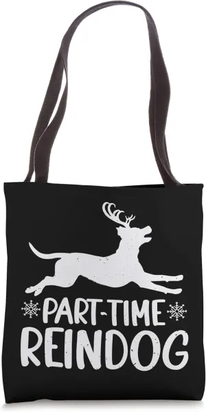 Part Time Reindog Funny Santa Reindeer Christmas Dog Tote Bag