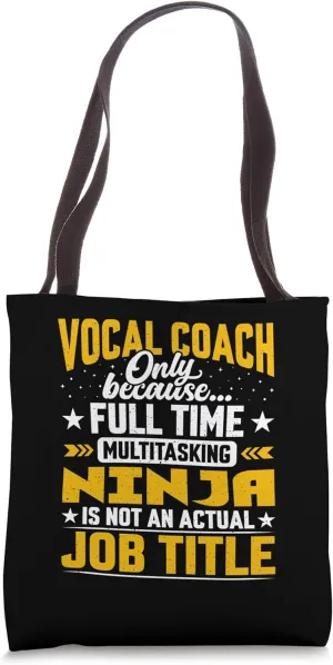 Vocal Coach Job Title Funny Vocal Instructor Trainer Teacher Tote Bag